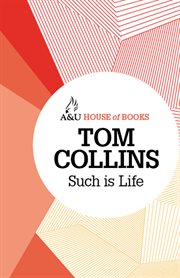 Such is life : being certain extracts from the diary of Tom Collins cover image