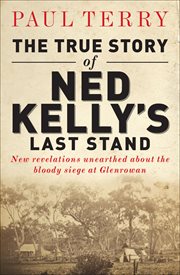 The True Story of Ned Kelly's Last Stand cover image