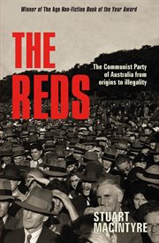 The Reds: the Communist Party of Australia from origins to illegality cover image