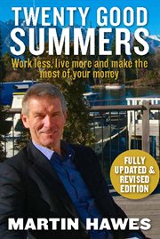 Twenty good summers: work less, live more and make the most of your money cover image