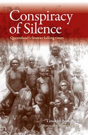 The conspiracy of silence: Queensland's frontier killing-times cover image