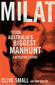 Milat: inside Australia's biggest manhunt - a detective's story cover image