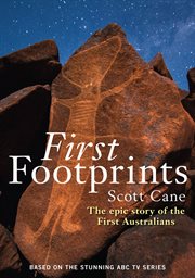 First footsteps: the epic story of the first Australians cover image