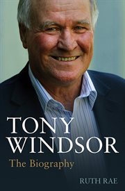 Tony Windsor: the biography cover image