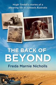 Back of beyond: Hugh Tindall's stories of a shearing life in outback Australia cover image