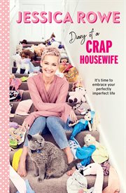 Diary of a crap housewife : it's time to embrace your perfectly imperfect life cover image