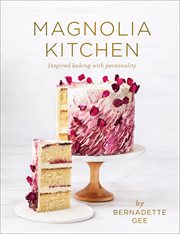 Magnolia Kitchen : inspired baking with personality cover image