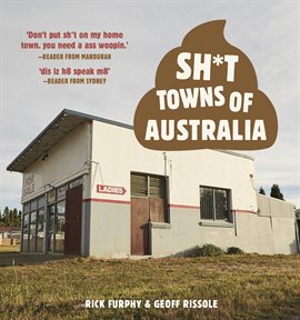 Cover image for Sh*t Towns of Australia