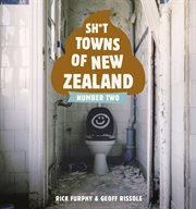 Sh*t Towns of New Zealand. Number 2 cover image