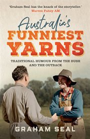 Australia's funniest yarns : a humorous collection of colourful yarns and true tales from life on the land cover image