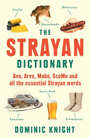 The Strayan dictionary : Avo, Arvo, Mabo, ScoMo and all the essential Strayan words cover image