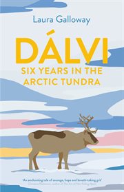 Dálvi : six years in the Arctic tundra cover image