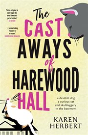 The cast aways of Harewood Hall cover image