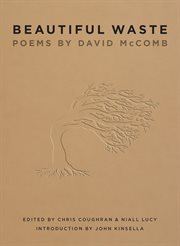 Beautiful waste : poems by David McComb cover image