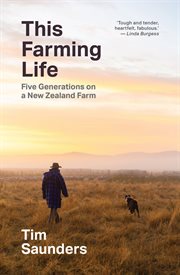 This farming life : five generations on a New Zealand farm cover image