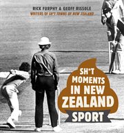 Sh*t moments in New Zealand : sport cover image