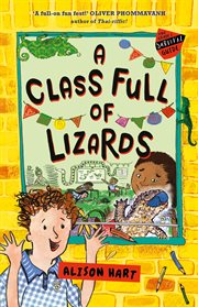 A class full of lizards: the grade six survival guide 2 cover image