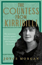 The Countess from Kirribilli : The Mysterious and Free-Spirited Literary Sensation Who Beguiled the World cover image