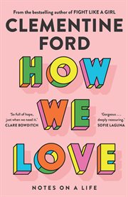 How we love : notes on a life cover image