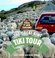 Sh*t towns of New Zealand : the great Kiwi tiki tour cover image