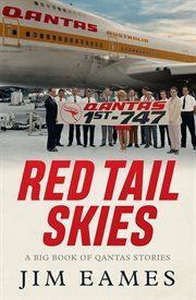 Red tail skies. A Big Book of Qantas Stories cover image