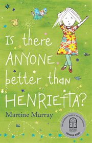 Is There Anyone Better Than Henrietta? cover image