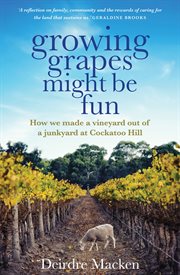 Growing grapes might be fun cover image