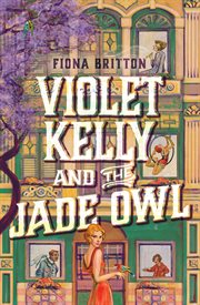 Violet Kelly and the Jade Owl cover image