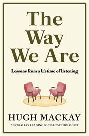 The Way We Are : Lessons from a lifetime of listening cover image
