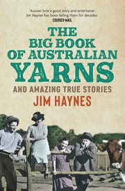 The Big Book of Australian Yarns : And Amazing True Stories cover image