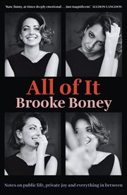 All of It : Notes on Public Life, Private Joy and Everything in Between cover image