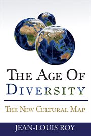 The age of diversity : the new cultural map cover image