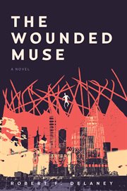 The wounded muse : a novel cover image