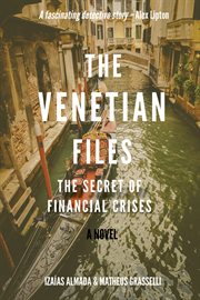 The Venetian files : the secret of financial crises cover image