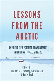 The role of regional governments in international affairs : lessons from the Arctic cover image