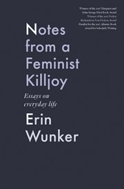 Notes from a feminist killjoy : essays on everyday life cover image