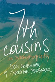 7th cousins : an automythography cover image