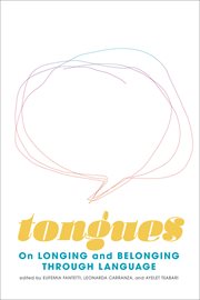 Tongues : on longing and belonging through language cover image