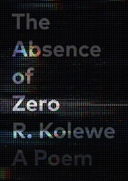 The absence of zero : 44 quartets & 34 interruptions in 16 parts cover image