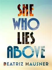 She Who Lies Above cover image