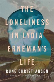 The Loneliness in Lydia Erneman's Life cover image