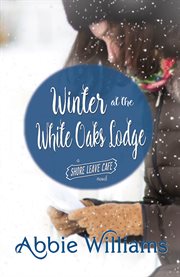 Winter at the white oaks lodge : a Shore leave cafe novel cover image