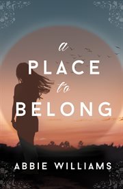 A place to belong : a novel cover image