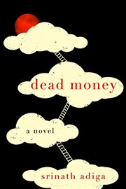 Dead money : a novel cover image