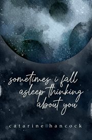 Sometimes i fall asleep thinking about you cover image