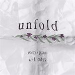 Unfold : Poetry + Prose cover image