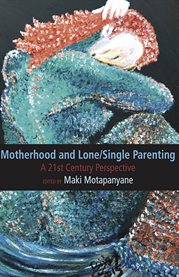Motherhood and single-lone parenting: a 21st century perspective cover image