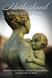Motherhood in precarious times cover image