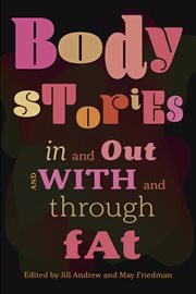 Body stories. In and Out and With and Through Fat cover image