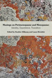 Musings on perimenopause and menopause. Identity, Experience, Transition cover image